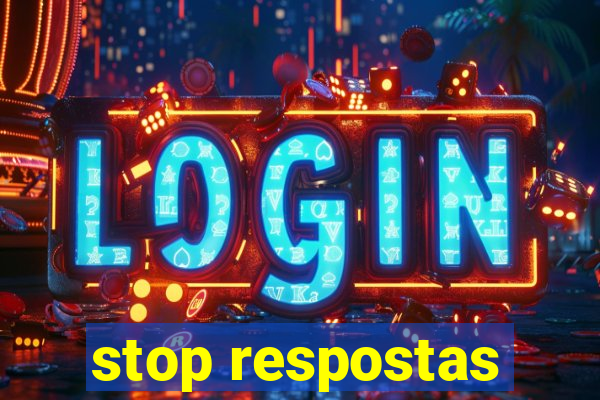 stop respostas